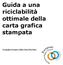 Guida a una riciclabilità ottimale della carta grafica stampata