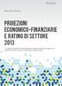 Proiezioni economico-finanziarie e rating di settore 2013
