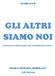 CLASSI 5 a A/B GLI ALTRI SIAMO NOI. Percorsi di educazione alla cittadinanza attiva. SCUOLA PRIMARIA BISSOLATI A.S. 2013-14