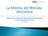 Disposizioni in materia di riforma del mercato del lavoro in una prospettiva di crescita. L. n. 92/2012