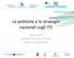 Le politiche e le strategie nazionali sugli ITS. Olga Landolfi Segretario Generale TTS Italia Cagliari, 26 Giugno 2013