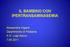 IL BAMBINO CON IPERTRANSAMINASEMIA. Alessandra Viganò Dipartimento di Pediatria A.O. Luigi Sacco 7.05.2011