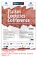 ITALIAN LOGISTICS CONFERENCE 7 novembre 2008 Palazzo della Borsa di Milano (piazza Affari 6)
