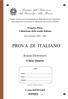 Progetto Pilota Valutazione della scuola italiana. Anno Scolastico 2003 2004 PROVA DI ITALIANO. Scuola Elementare. Classe Quarta. Codici. Scuola:...