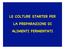 LE COLTURE STARTER PER LA PREPARAZIONE DI ALIMENTI FERMENTATI