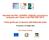 Risultati del PSL LEADER+ 2000/06, procedure e proposte per l Asse 4 del PSR 2007/2013. Linee guida per la stesura dell elaborato base