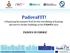 PadovaFIT! A Financing Investment Tool for the retrofitting of housing and service facility buildings in the PADOVA area PADOVA IN FORMA!
