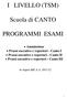 I LIVELLO (TSM) Scuola di CANTO PROGRAMMI ESAMI