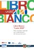 Libro Bianco Lazio 2020. Piano strategico regionale per il rafforzamento del mercato del lavoro ASSESSORATO AL LAVORO E FORMAZIONE