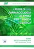 il ruolo della farmacologia tra l attività preclinica e clinica