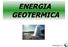 ENERGIA GEOTERMICA. GeoLogic S.r.l.