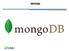 MongoDB Origini. MongoDB deriva il suo nome dalla parola humongous, che significa enorme. E' attualmente il il database NoSQL più diffuso*.