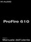 ProFire 610. Italiano. Manuale dell utente