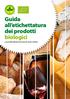 Guida all etichettatura dei prodotti biologici. a cura della direzione tecnica di Suolo e Salute