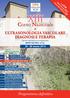 XIII. Corso Nazionale ULTRASONOLOGIA VASCOLARE DIAGNOSI E TERAPIA CENTRO RESIDENZIALE UNIVERSITARIO BERTINORO (FC) 25-28 marzo 2015