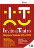 Stagione Teatrale 2014/2015. 19 teatri milanesi 8 spettacoli a 76 euro e 75 con il 30% di sconto