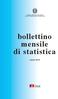 SISTEMA STATISTICO NAZIONALE ISTITUTO NAZIONALE DI STATISTICA. bollettino mensile di statistica