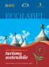 turismo sostenibile ECOLABEL Uno strumento per il A.R.P.A. PUGLIA Agenzia Regionale per la Protezione Ambientale della Puglia