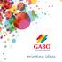 L Azienda. Gabo S.r.l. è marchio registrato e l azienda è certificata EN ISO 9001:2008.