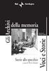 Sardegna. della memoria. Collana diretta da. Romano Cannas. Gli Archivi. Storie allo specchio. a cura di Pietro Clemente.