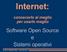 Internet: Software Open Source e Sistemi operativi. conoscerlo al meglio per usarlo meglio. 2011 Gabriele Riva - Arci Barzanò