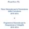 Piano Triennale per la Prevenzione della Corruzione 2014-2016 Programma Triennale per la Trasparenza e l Integrità 2014-2016