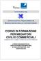 CORSO DI FORMAZIONE PER MEDIATORI CIVILI E COMMERCIALI (AI SENSI DELL ART. 18, COMMA 2, LETTERA F, DEL D.M. 180 OTTOBRE 2010)