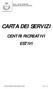 Area 2 - Servizi alla Persona Assessorato alla scuola e istruzione CARTA DEI SERVIZI CENTRI RICREATIVI ESTIVI