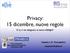 Privacy: 15 dicembre, nuove regole