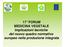 17 FORUM MEDICINA VEGETALE Implicazioni tecniche del nuovo quadro normativo europeo nella produzione integrata