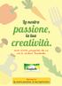 La nostra. passione, la tua. creatività. Venti ricette preparate da voi con le verdure Bonduelle. Dal concorso La nostra passione, la tua ispirazione