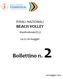 FINALI NAZIONALI BEACH VOLLEY. Manfredonia (FG) 24-25-26 maggio. Bollettino n. 2