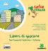 Liberi di giocare. San Giovanni Galermo - Catania. Campagna nazionale per il recupero di aree a forte degrado ambientale e sociale