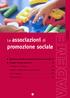 promozione sociale Le associazioni di Requisiti per diventare associazione di promozione sociale.28 Il registro dell associazionismo...