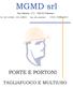 MGMD srl PORTE E PORTONI TAGLIAFUOCO E MULTIUSO. Via Libertà, 171-90143 Palermo. Tel. 091.343828-091.349929 Fax. 091.6265934 e-mail: info@mgmd.