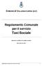 Taxi Sociale. Regolamento Comunale per il servizio. COMUNE di VALLESACCARDA (AV) Approvato con delibera di Consiglio Comunale. N.