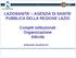 LAZIOSANITA AGENZIA DI SANITA PUBBLICA DELLA REGIONE LAZIO. Compiti istituzionali Organizzazione Attività. Gabriella Guasticchi