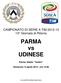 CAMPIONATO DI SERIE A TIM 2012-13 13^ Giornata di Ritorno. PARMA vs UDINESE. Parma, Stadio Tardini. Domenica 14 aprile 2013 - ore 15.