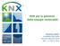 KNX per la gestione delle energie rinnovabili. Massimo Valerii Presidente KNX Italia Sheraton Nicolaus Hotel Bari 15 Marzo 2011