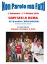 3 Settembre 11 Ottobre 2010 OSPITATI A ROMA. 18 Bambini BIELORUSSI. più Medico, Interprete e Maestra. in cura presso Ospedale Oncologico di Minsk