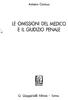 LE OMISSIONI DEL MEDICO E IL GIUDIZIO PENALE