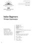 Italian Beginners. Written Examination 2003 HIGHER SCHOOL CERTIFICATE EXAMINATION. Centre Number. Student Number. Total marks 45. Section I.