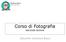 Corso di Fotografia seconda lezione. Docente: Gianluca Bocci