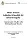 Metro Brescia: Indicatori di qualità del servizio erogato