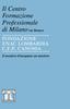 Il Centro Formazione Professionale di Milano via Benaco Fondazione ENAC Lombardia C.F.P. Canossa. Il mestiere d insegnare un mestiere