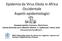 Epidemia da Virus Ebola in Africa Occidentale Aspetti epidemiologici