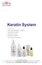 Keratin System. Keratin System Purifying Shampoo pre-trattamento. Keratin System Ultra Trattamento. Keratin System Liss Shampoo