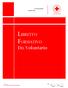 LIBRETTO FORMATIVO. DEL Volontario. Croce Rossa Italiana. Comitato Locale.