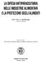 LA DIFESA ANTIPARASSITARIA NELLE INDUSTRIE ALIMENTARI E LA PROTEZIONE DEGLIALIMENTI