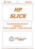 9 HPSLICK HP SLICK. Caratteristiche Generali Capitolato Prove eseguite - Classi ottenute